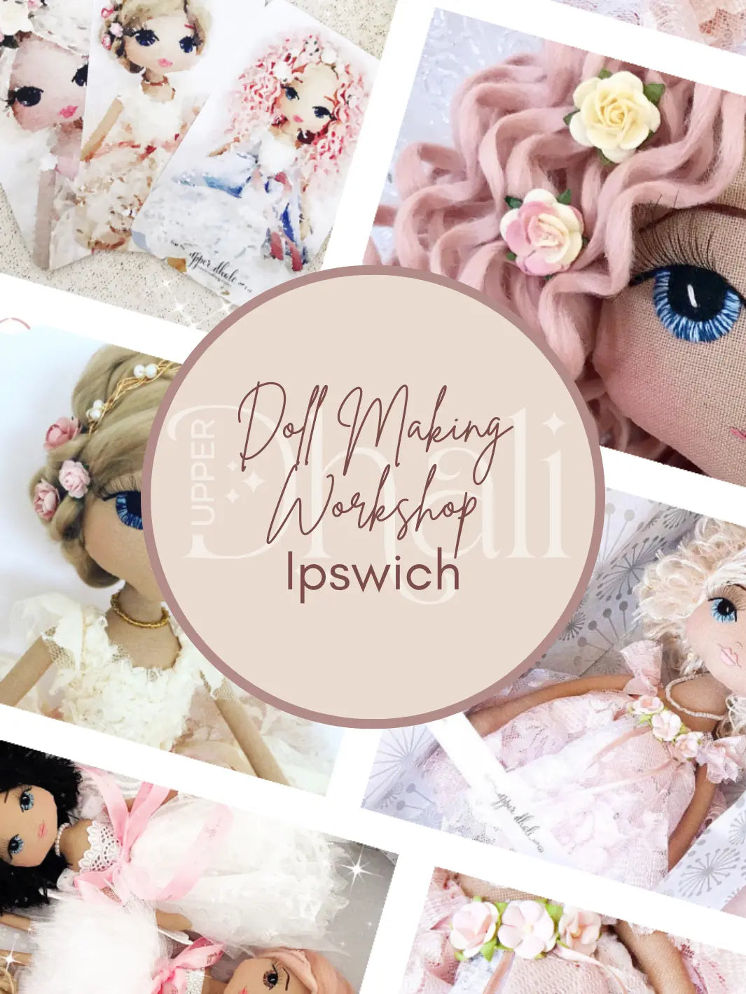Doll Making Workshop Ipswich Queensland hosted by Upper Dhali
